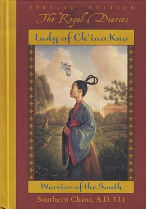 Lady of Ch Iao Kuo : Warrior of the South (The Royal Diaries).