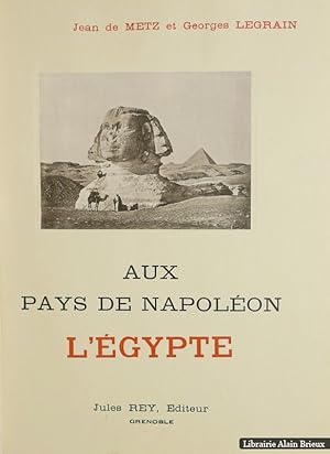 Image du vendeur pour Aux pays de Napolon. L'gypte mis en vente par Librairie Alain Brieux