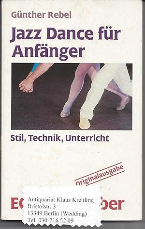 Imagen del vendedor de Jazz Dance fr Anfnger. Stil, Technik, Unterricht a la venta por Klaus Kreitling