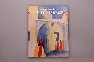 Seller image for AUGUST MACKE. Die Tunisreise for sale by INFINIBU KG