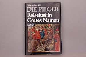 Bild des Verkufers fr DIE PILGER. Reiselust in Gottes Namen. zum Verkauf von INFINIBU KG