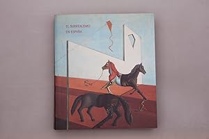 EL SURREALISMO EN ESPANA. 18 octubre 1994- 9 enero 1995