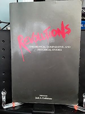 Revolutions: Theoretcal, Comparative, and Historical Studies