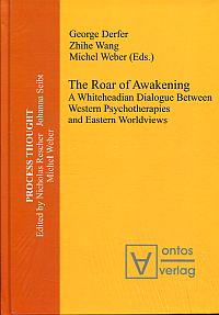 Immagine del venditore per The roar of awakening. A Whiteheadian dialogue between Western psychotherapies and Eastern worldviews. venduto da Bcher Eule