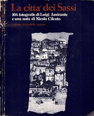 Bild des Verkufers fr La citt dei sassi 104 fotografie di Luigi Amirante zum Verkauf von Biblioteca di Babele