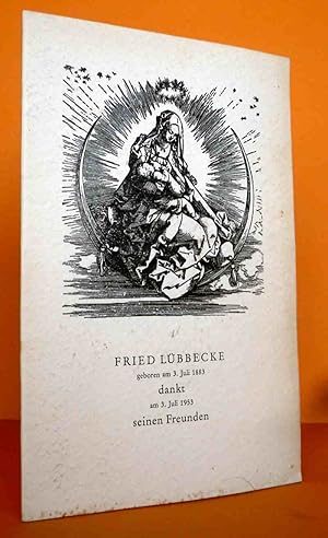 Immagine del venditore per Fried Lbbecke geboren am 3. Juli 1883 dankt am 3. Juli 1953 seinen Freunden. venduto da Antiquariat an der Linie 3