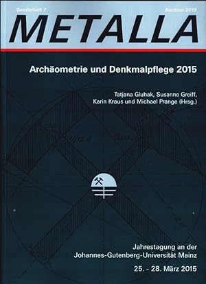 Archäometrie und Denkmalpflege 2015 : Jahrestagung an der Johannes-Gutenberg-Universität Mainz, 2...