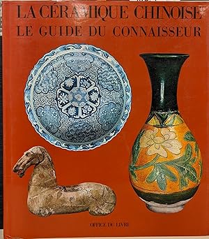 Image du vendeur pour La Ceramique Chinoise: Le Guide du Connasseur mis en vente par Moe's Books