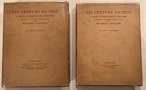 XIX Century Fiction A bibliographical record based on his own collection, by Michael Sadleir.