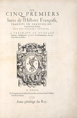 Image du vendeur pour Les Cinq premiers Livres de l?Histoire Franoise traduits en Franois du latin de Paul Aemile, par Jean Regnart, Angevin. mis en vente par Bonnefoi Livres Anciens