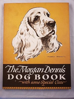 The Morgan Dennis Dog Book (With Some Special Cats)
