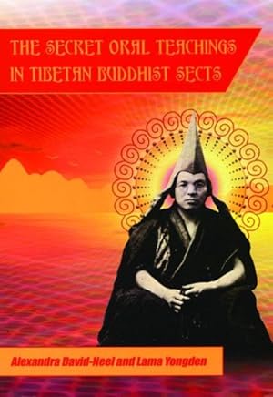 Bild des Verkufers fr Secret Oral Teachings in Tibetan Buddhist Sects zum Verkauf von GreatBookPrices