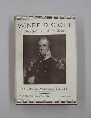 Image du vendeur pour Winfield Scott; The Soldier and the Man mis en vente par Midway Book Store (ABAA)