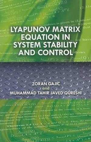 Bild des Verkufers fr Lyapunov Matrix Equation in System Stability and Control zum Verkauf von Libro Co. Italia Srl