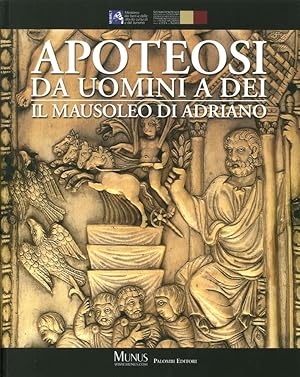 Seller image for Apoteosi. Da uomini a dei. Il mausoleo di Adriano for sale by Libro Co. Italia Srl
