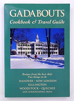 Image du vendeur pour Gadabouts Cookbook and Travel Guide: Hanover, New London, Killington, Woodstock, Quechee and Surrounding Areas mis en vente par Black Falcon Books