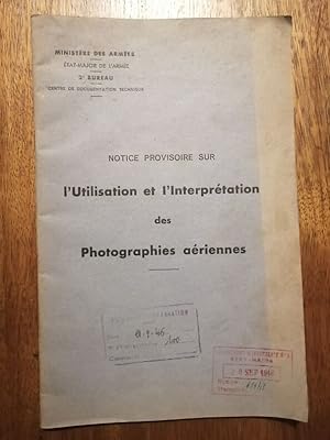 Notice provisoire sur l utilisation et l interprétation des photographies aériennes 1946 - - Mili...