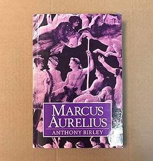 Marcus Aurelius: A Biography (Batsford Roman Imperial Biographies Series)