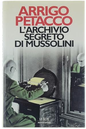 Bild des Verkufers fr L'ARCHIVIO SEGRETO DI MUSSOLINI.: zum Verkauf von Bergoglio Libri d'Epoca