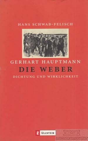 Bild des Verkufers fr Gerhart Hauptmann: Die Weber Dichtung und Wirklichkeit zum Verkauf von Leipziger Antiquariat