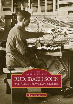 Imagen del vendedor de Rud. Ibach Sohn : Weltlteste Klaviermanufaktur a la venta por AHA-BUCH GmbH