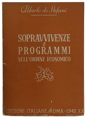 SOPRAVVIVENZE E PROGRAMMI NELL'ORDINE ECONOMICO.: