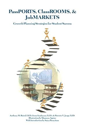 Seller image for PassPORTS, ClassROOMS, & JobMARKETS: Growth Planning Strategies for Student Success [Soft Cover ] for sale by booksXpress