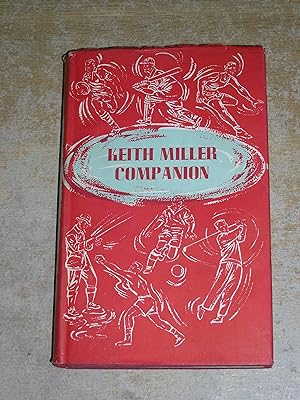 Imagen del vendedor de Keith Miller Companion: A Selection From Cricket Caravan - Catch ! Straight Hit & Bumper a la venta por Neo Books