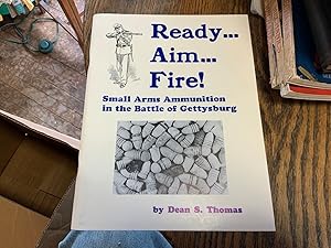 Immagine del venditore per Ready Aim Fire: Small Arms Ammunition in the Battle of Gettysburg venduto da Riverow Bookshop