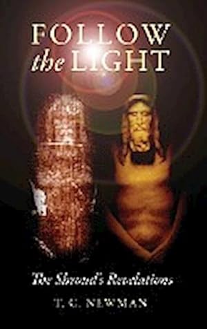 Seller image for Follow the Light : The Shroud's Revelations for sale by AHA-BUCH GmbH