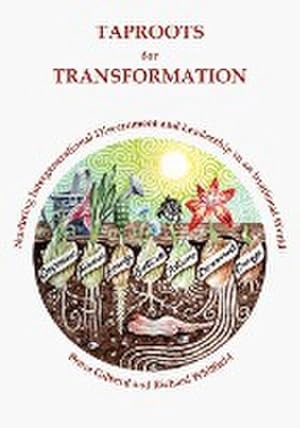 Seller image for Taproots for Transformation : Nurturing Intergenerational Discernment and Leadership in an Irrational World for sale by AHA-BUCH GmbH
