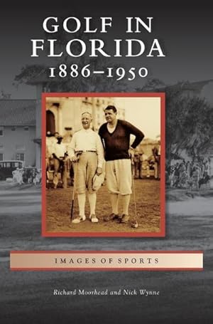 Seller image for Golf in Florida : 1886-1950 for sale by AHA-BUCH GmbH