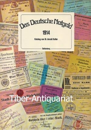 Das deutsche Notgeld 1914. Aus der Reihe: Keller-Kataloge.