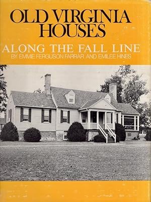 Imagen del vendedor de Old Virginia Houses Along the Fall Line a la venta por Americana Books, ABAA