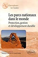 Bild des Verkufers fr Les Parcs Nationaux Dans Le Monde : Protection, Gestion Et Dveloppement Durable zum Verkauf von RECYCLIVRE