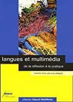 Image du vendeur pour Langues Et Multimdia : De La Rflexion  La Pratique mis en vente par RECYCLIVRE