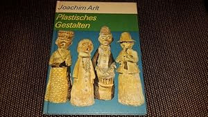 Plastisches Gestalten mit Schülern : Erfahrungen u. Ergebnisse aus Schule u. Arbeitsgemeinschaften.