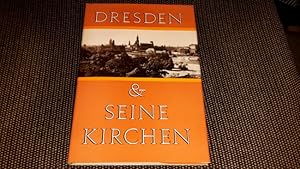 Dresden & [und] seine Kirchen : e. Dokumentation. Gerhard Schmidt