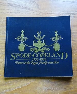 Spode Copeland 1733-1983: Potters to the Royal Family Since 1806.