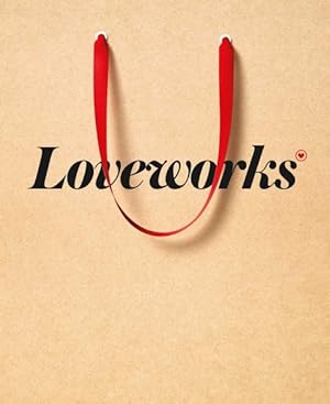 Imagen del vendedor de Loveworks : How the World's Top Marketers Make Emotional Connections to Win in the Marketplace a la venta por GreatBookPricesUK