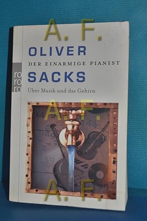 Bild des Verkufers fr Der einarmige Pianist : ber Musik und das Gehirn Oliver Sacks. Dt. von Hainer Kober / Rororo , 62425 : Sachbuch zum Verkauf von Antiquarische Fundgrube e.U.