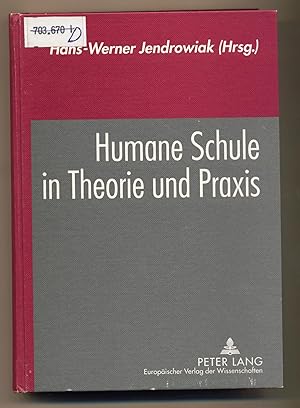 Bild des Verkufers fr Humane Schule in Theorie und Praxis zum Verkauf von avelibro OHG