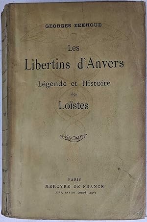 Les Libertins d'Anvers: Legende et Histoire des Loistes