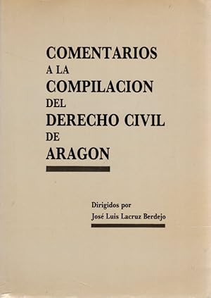 Bild des Verkufers fr Comentarios a la compilacin del Derecho Civil de Aragn . zum Verkauf von Librera Astarloa