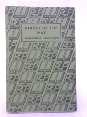 Seller image for Heroes of the Way (Vol. IV) for sale by World of Rare Books