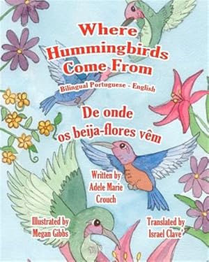 Bild des Verkufers fr Where Hummingbirds Come from -Language: Portuguese zum Verkauf von GreatBookPricesUK