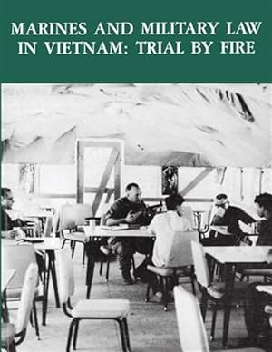 Seller image for Marines and Military Law in Vietnam : Trial by Fire for sale by GreatBookPricesUK
