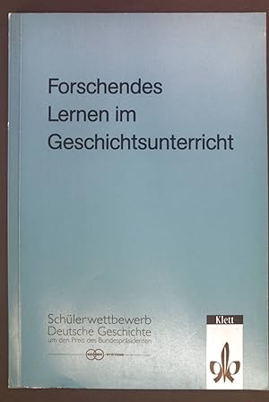 Bild des Verkufers fr Forschendes Lernen im Geschichtsunterricht. zum Verkauf von books4less (Versandantiquariat Petra Gros GmbH & Co. KG)