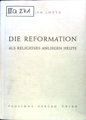 Seller image for Die Reformation als religises Anliegen heute. Vier Vortrge im Dienste der Una Sancta; for sale by books4less (Versandantiquariat Petra Gros GmbH & Co. KG)