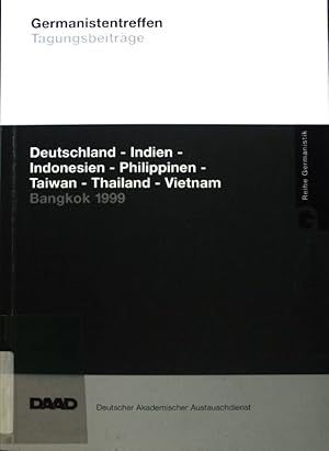 Bild des Verkufers fr Germanistentreffen Deutschland-Indien-Indonesien-Philippinen-Taiwan-Thailand-Vietnam : 3. - 8.10.1999; Dokumentation der Tagungsbeitrge. Reihe Germanistik; zum Verkauf von books4less (Versandantiquariat Petra Gros GmbH & Co. KG)